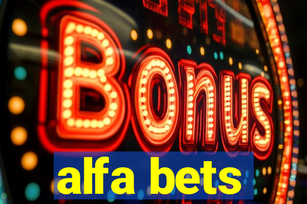 alfa bets